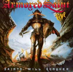 Armored Saint : Saints Will Conquer